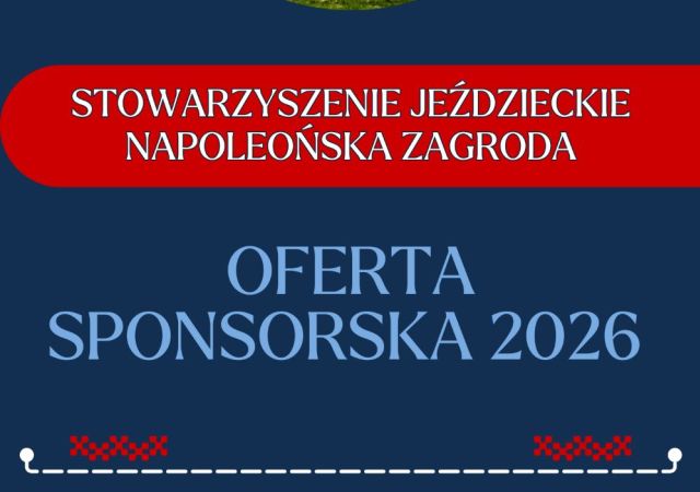 Oferta Sponsorska Stowarzyszenie Jeździeckie Napoleońska Zagroda 2026
