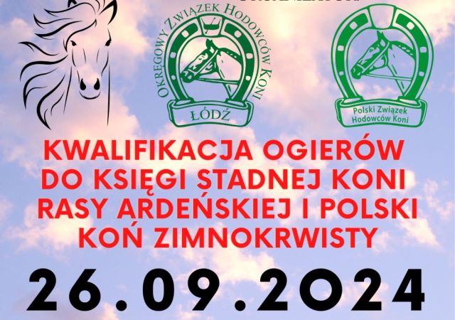 26.09.24 Kwalifikacja Ogierów do Księgi Stadnej Koni Rasy Ardeńskiej i Polski Koń Zimnokrwisty