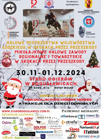 30.11-01.12.2024 Mistrzostwa Województwa Łódzkiego w Skokach przez Przeszkody. Halowe Mikołajkowe Zawody Regionalne i Towarzyskie w Skokach Przez Przeszkody / Mikołajkowe Hobby Horse / Mikołajki Dla Dzieci i Dorosłych